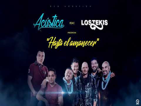 ACÚSTICA feat LOS TEKIS - HASTA EL AMANECER (AUDIO)