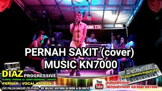 Download lagu Kichan DIAZ - Pernah Sakit (AZMI) Cover Music KN7000 Live DIAZ PROGRESSIVE 25 Juli 2018 mp3
