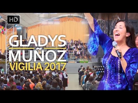 Gladys Muñoz En Vivo Desde Menap - Vigilia Abril 2017 (HD)