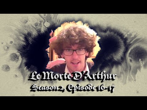Le Morte D'Arthur, Season 2, Episodes 16-17