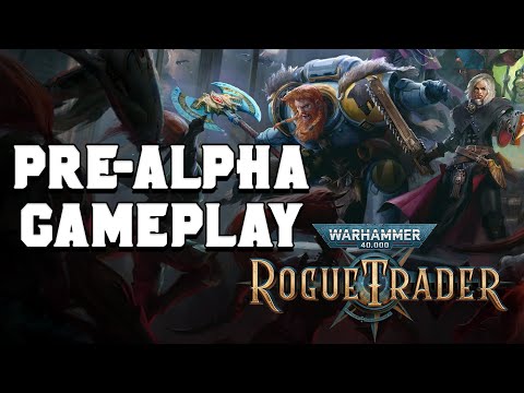 ROGUE TRADER: Pre-Alpha Gameplay & Impressions