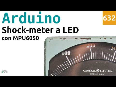 Costruire un indicatore di urti con LED, Arduino e un accelerometro MPU6050 - Video 632