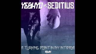 Seditius - A Turning Point In My Intifada (YeshYo Remix)
