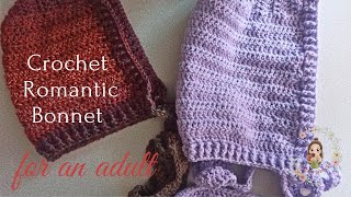 Crochet Romantic Bonnet for an adult ( avaliable every size)