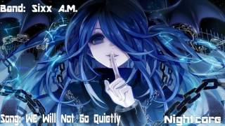 Nightcore - Sixx A.M. - We Will Not Go Quietly {HD} {Request}