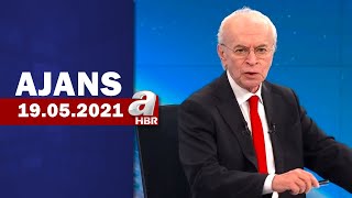Can Okanar İle Ajans / A Haber / 19.05.2021 | A Haber