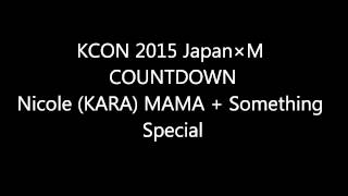 150422 KCON Nicole (KARA) MAMA + Something Special