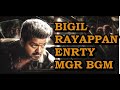 Bigil Rayappan Entry MGR BGM