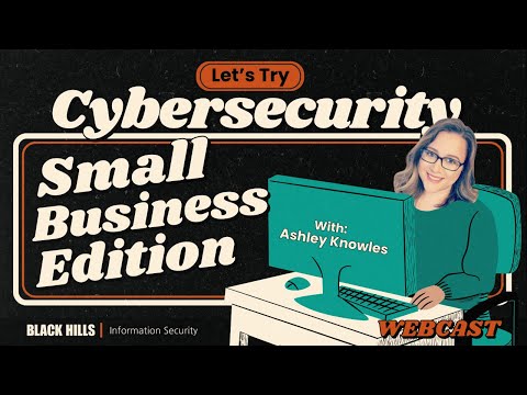 Let's Try Cybersecurity: Small Business Edition