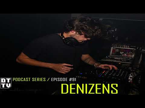 Denizens - Dub Techno TV Podcast Series #91