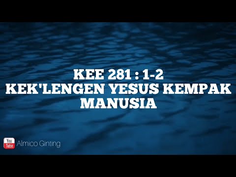 KEE GBKP 281 : 1 - 2 " KEK'LENGEN YESUS KEMPAK MANUSIA " ( KARAOKE )