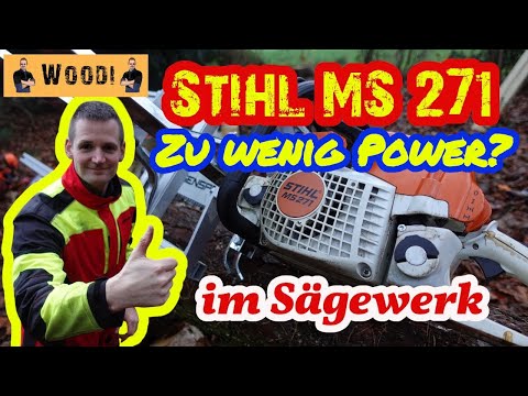 Stihl MS 271 im mobilen Sägewerk - Hat die Stihl MS 271 genug Leistung?
