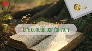 Être conduit par Yahweh