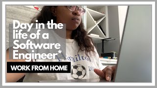 Day in the Life of a Software Engineer | Work From Home Edition