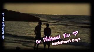 Backstreet Boys - On Without You + Download