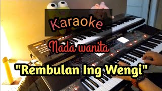 Download lagu 'Rembulan Ing Wengi' Nada wanita C, Karaoke Organ Tunggal, Lirik, Karaoke, Keroncong, Dangdut, Koplo mp3