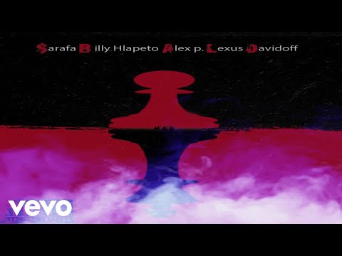Sarafa - MAJOR 2 ft. Billy Hlapeto, Alex P., Lexus, Davidoff