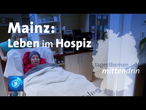 Mainz: Leben im Hospiz | tagesthemen mittendrin