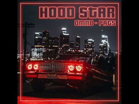 HOOD STAR - DMN8 x PAT$ (Official Audio)
