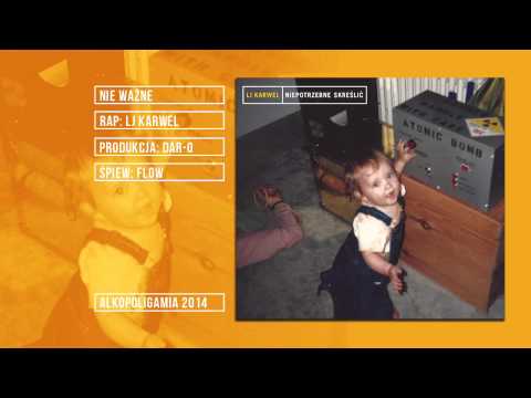 5. LJ Karwel - Nie Ważne - Niepotrzebne skreślić