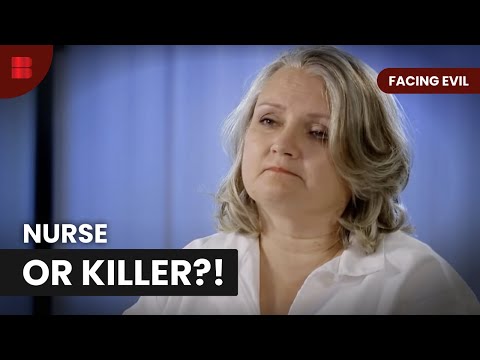 Nurse's Hidden Life - Facing Evil - Crime Documentary