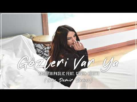 Seda Tripkolic - Gözleri Var Ya (Can Demir Remix)2020