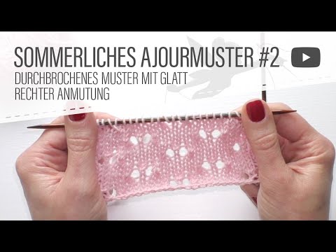 Strickmuster: Sommerliches Ajourmuster #2  stricken - sommerliches  Lochmuster stricken