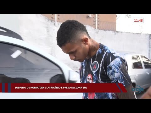 Suspeito de homicídio e latrocínio é preso na zona sul 09 08 2022