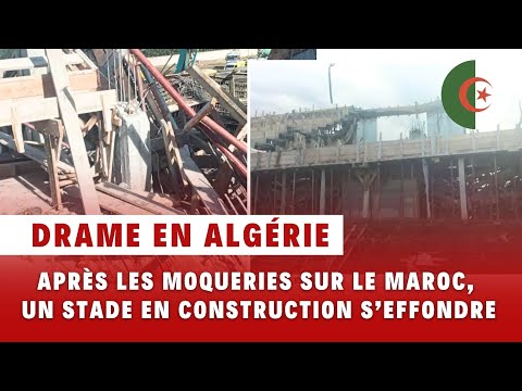Algérie : après les moqu-eries sur le Maroc, un stade en construction s’effondre