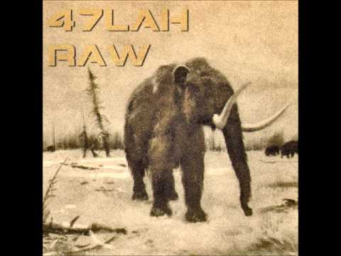 7) 47LAH - DAL TUO E' DIVERSO - RAW EP