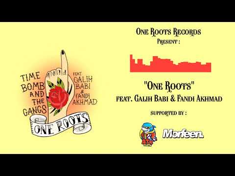 Time Bomb and The Gangs - One Roots feat. Galih Babi & Fandi Akhmad