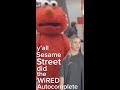 Sesame Street Did The Wired Autocomplete Interview I M SCREAMiNg