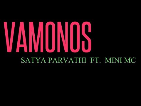 VAMONOS : Mini Mc  X Satya Parvathi  Official Video