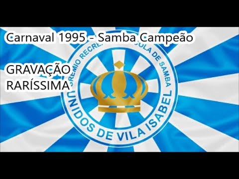Vila Isabel 1995 - Samba Campeão na voz do Rixxa