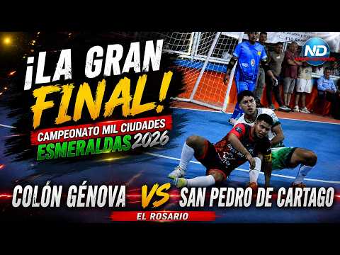 COLÓN GÉNOVA VS SAN PEDRO DE CARTAGO 🔴 EN VIVO - GRAN FINAL - MIL CIUDADES ESMERALDAS 2026