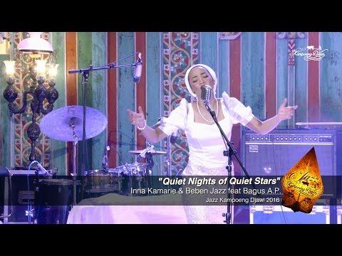 Quiet Nights of Quiet Stars | Inna Kamarie & Beben Jazz Feat Bagus | Jazz Kampoeng Djawi 2016