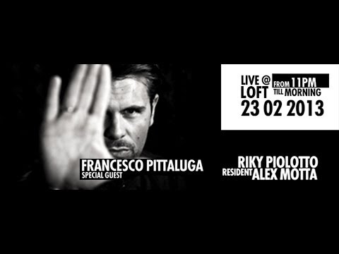 Flush Creations presents " Francesco Pittaluga " 23.02.2013