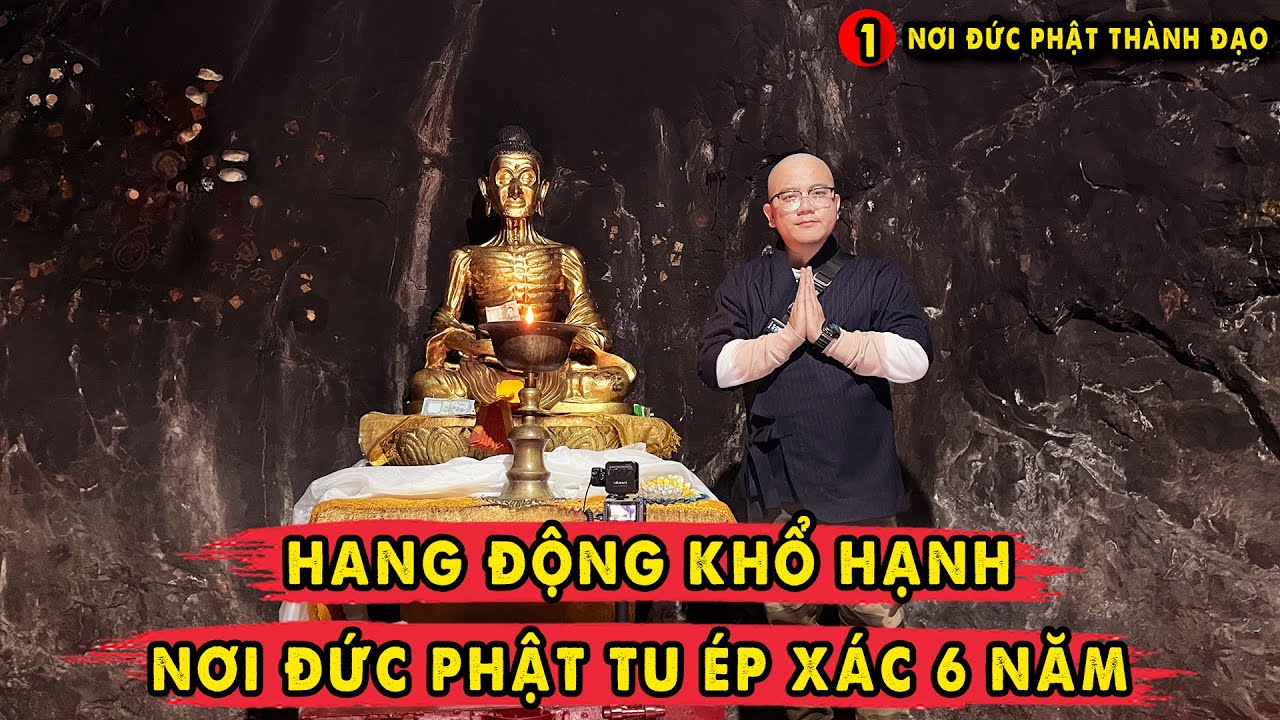 Sau 2500 năm núi Khổ Hạnh còn Khổ hơn thời Đức Phật Tu Ép Xác 6 năm