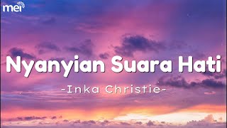 Download lagu Inka Christie - Nyanyian Suara Hati || Lirik Video mp3 Download lagu Inka Christie - Nyanyian Suara Hati || Lirik Video mp3