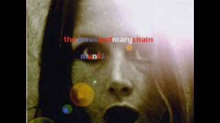 The Jesus and Mary Chain - Birthday