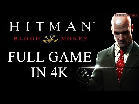 Hitman: Blood Money - Full Game Walkthrough in 4K - Pro Difficulty