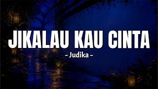 Download lagu Judika - Jikalau Kau Cinta (Jangan sampai hingga waktu perpisahan tiba) Lirik Lagu MIX Sesi Potret mp3