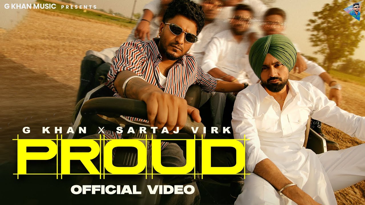 Proud Lyrics | G Khan, Sartaj Virk