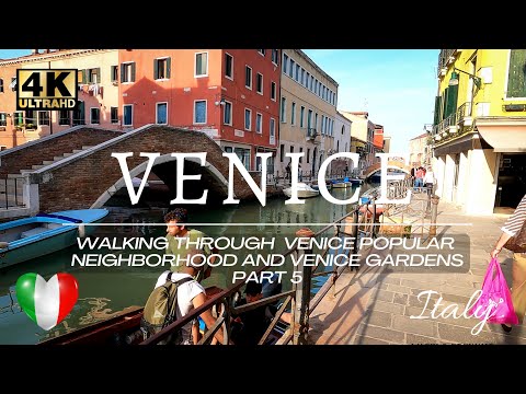 🇮🇹 Music and merriment in VENICE ITALY POPULAR Neighborhood and Venice Gardens Walking Tour Part5 4K
