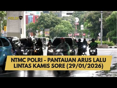 NTMC POLRI - PANTAUAN ARUS LALU LINTAS KAMIS SORE (29/01/2026)