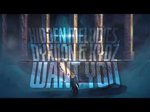 Dyxiion, Hidden Melodies, Kydz - Want You [Extended Mix]