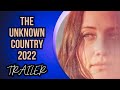 The Unknown Country 2022 Movie Trailer Drama Lilly Gladstone Raymond Lee