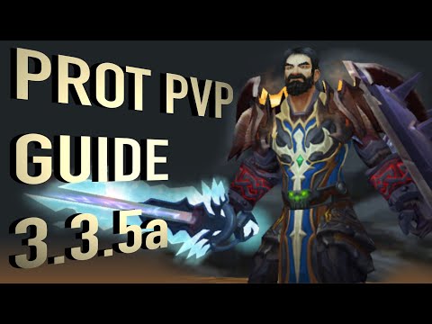 WOTLK Prot PvP Guide! Gear, Talents & Macros! 3.3.5a
