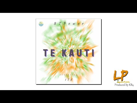 Te Kauti - 8TPower feat. ITK
