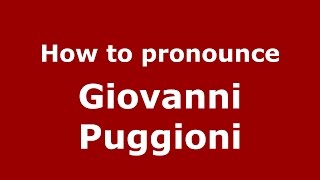 How to pronounce Giovanni Puggioni
